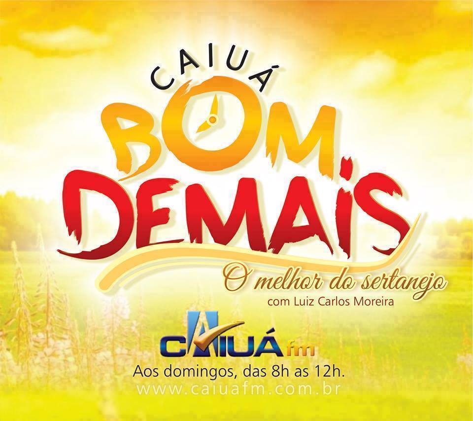 Caiua Bom De Mais