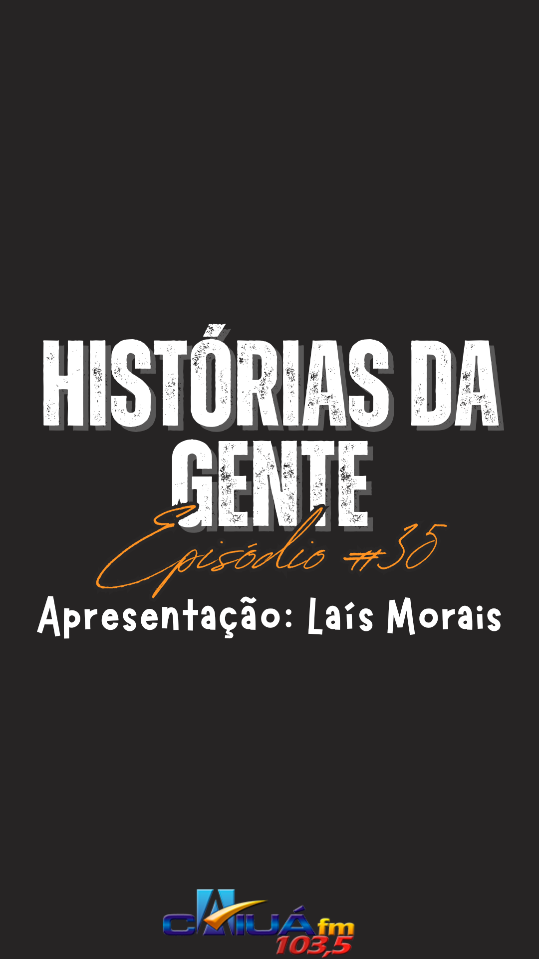 Histórias da gente #35 - 28/09/2025